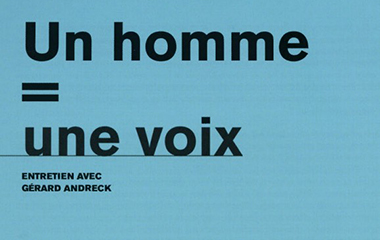 Vignette Un homme = une voix - Entretien avec Gérard Andreck