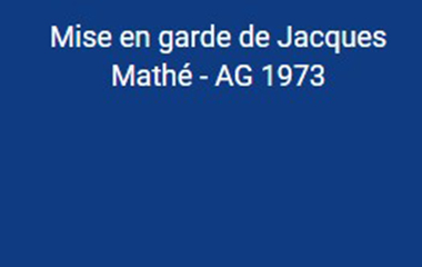 Vignette bleue : Mise en garde de Jacques Mathé - AG 1973
